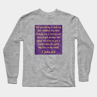 Bible Verse 1 John 4:4 Long Sleeve T-Shirt